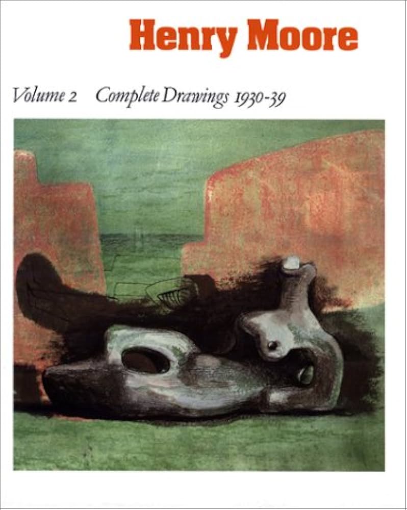 Henry Moore: Complete Drawings Volume 2 1930-39