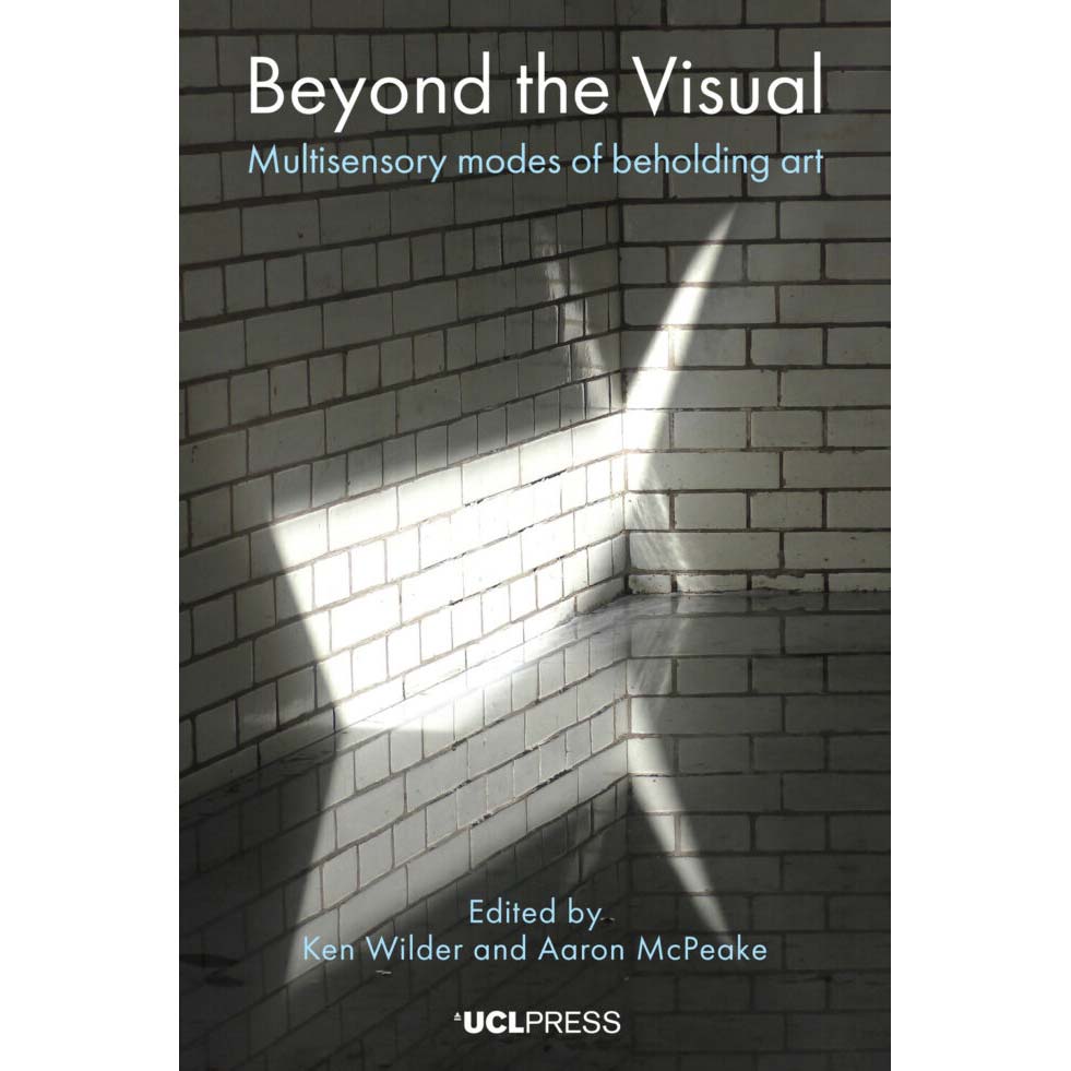 Beyond the Visual: Multisensory modes of beholding art