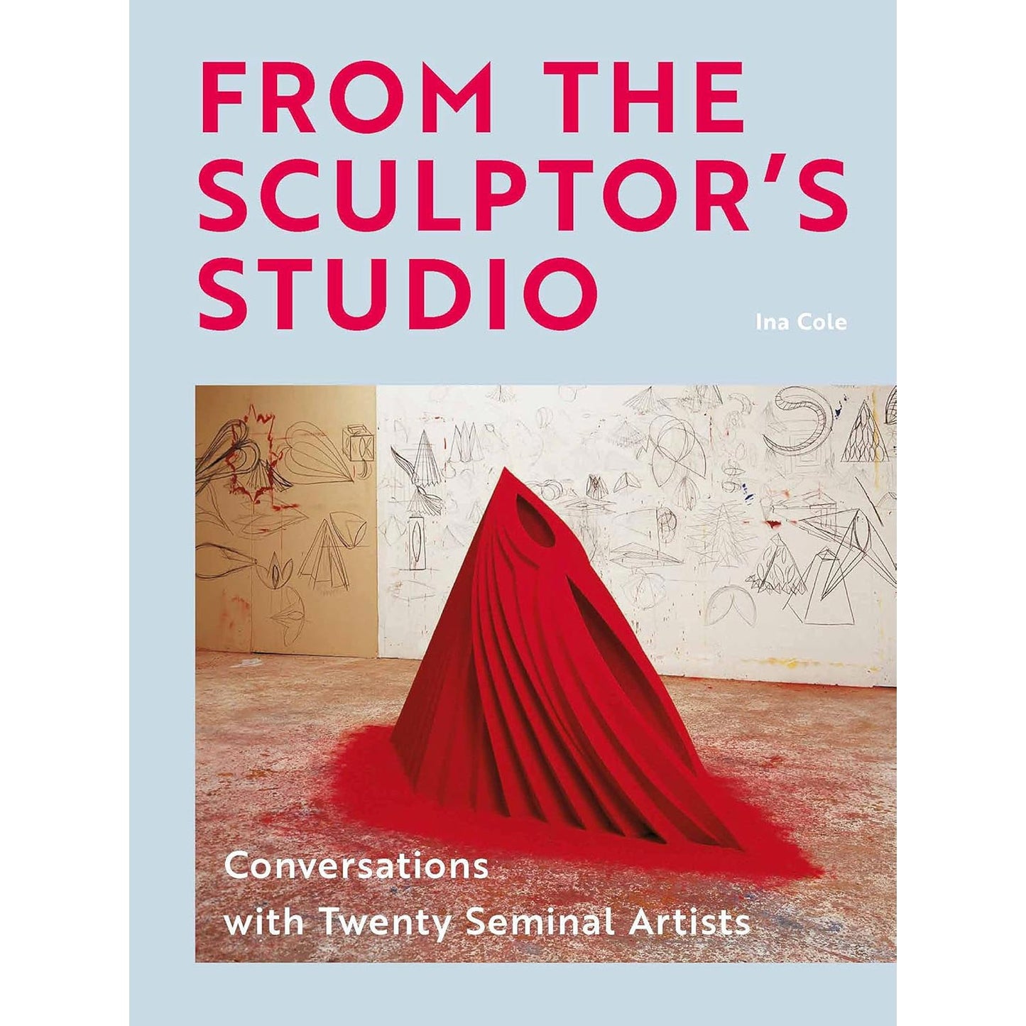 From The Sculptor's Studio: Conversations with Twenty Seminal Artists