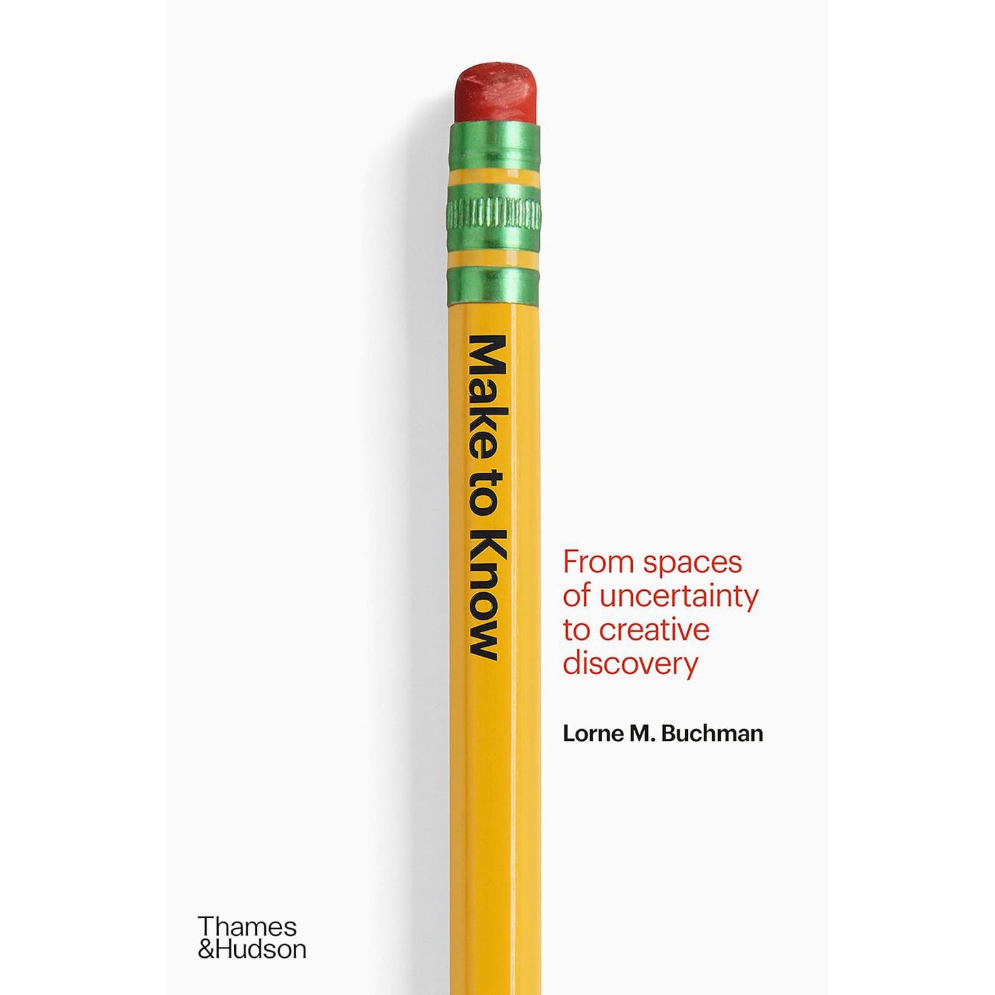 Make to Know: From Spaces of Uncertainty to Creative Discovery