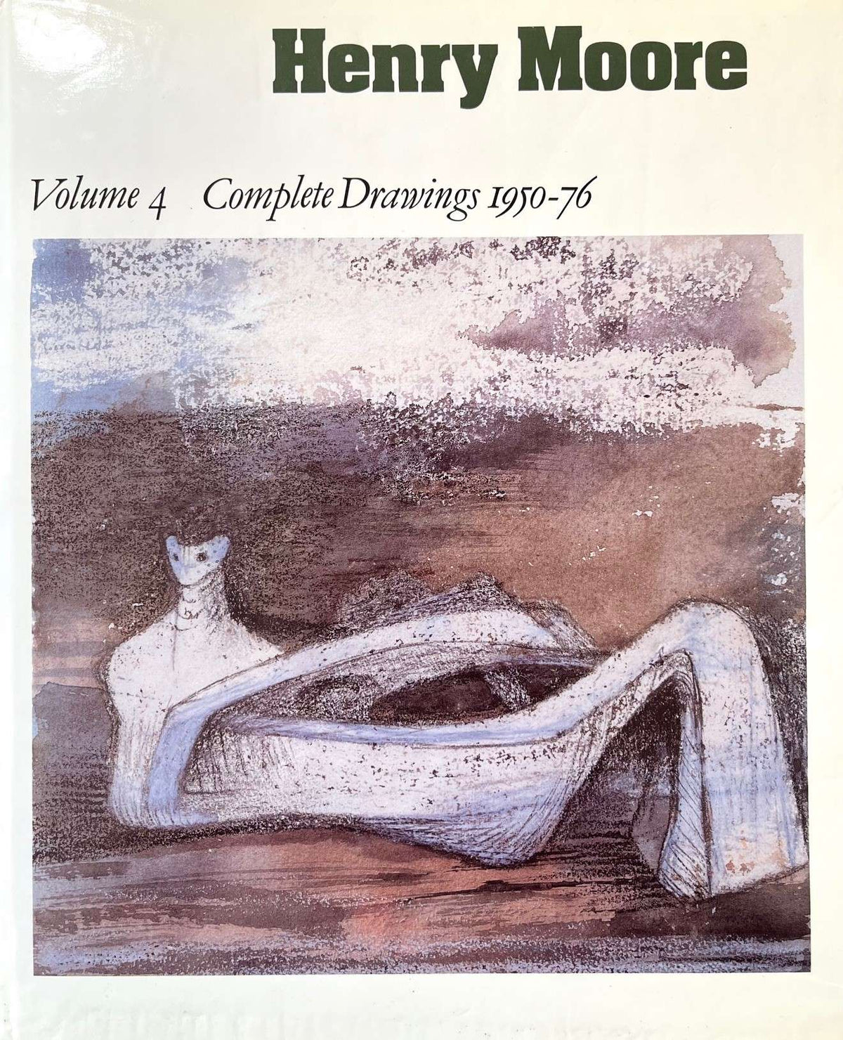Henry Moore: Complete Drawings Volume 4 1950-76
