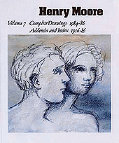 Henry Moore: Complete Drawings Volume 7 1984-86 Addenda and Index 1916-86
