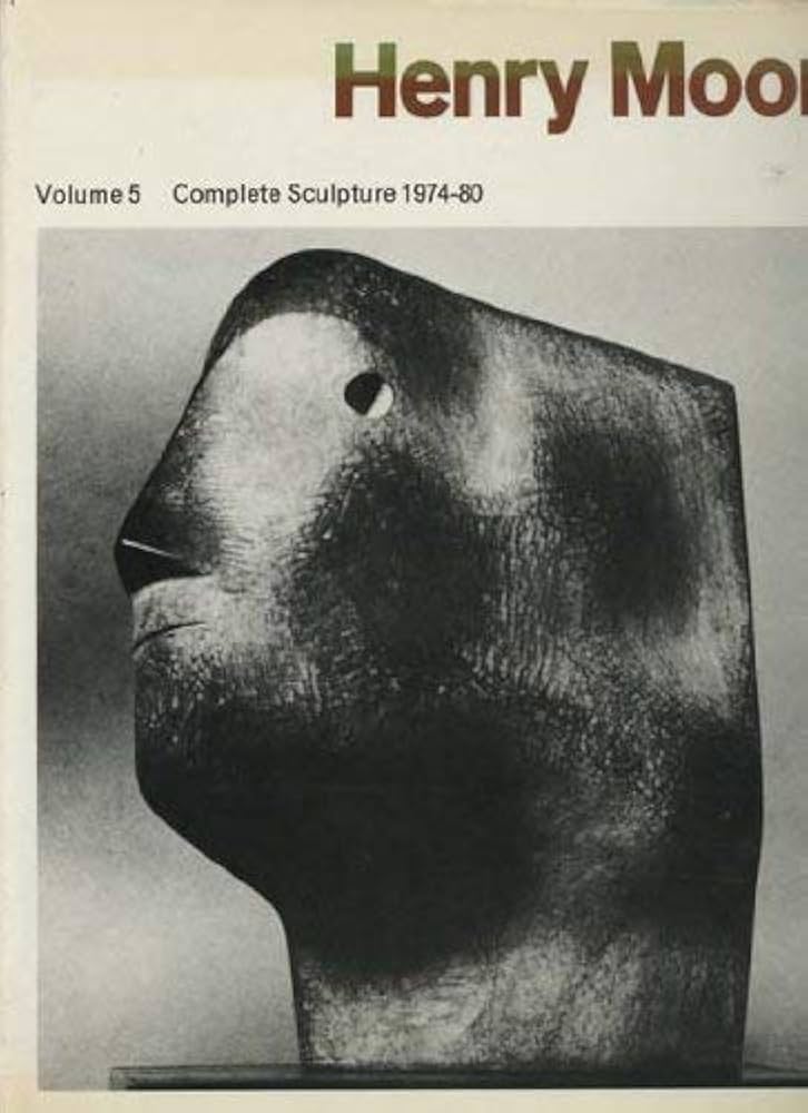 Henry Moore: Complete Sculpture Volume 5 1974-80
