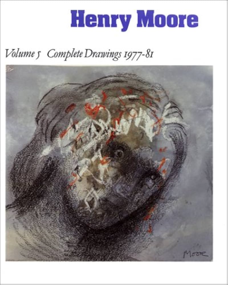 Henry Moore: Complete Drawings Volume 5 1977-81