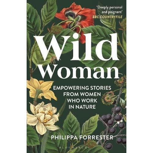 Wild Woman: Empowering Stories from Women Who Work in Nature