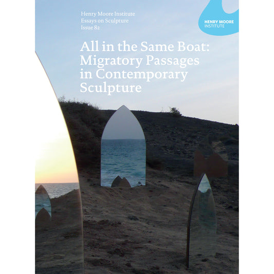 All in the Same Boat: Migratory Passages in Contemporary Sculpture (No. 82)