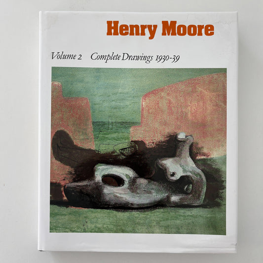 Henry Moore: Complete Drawings Volume 2 1930-39