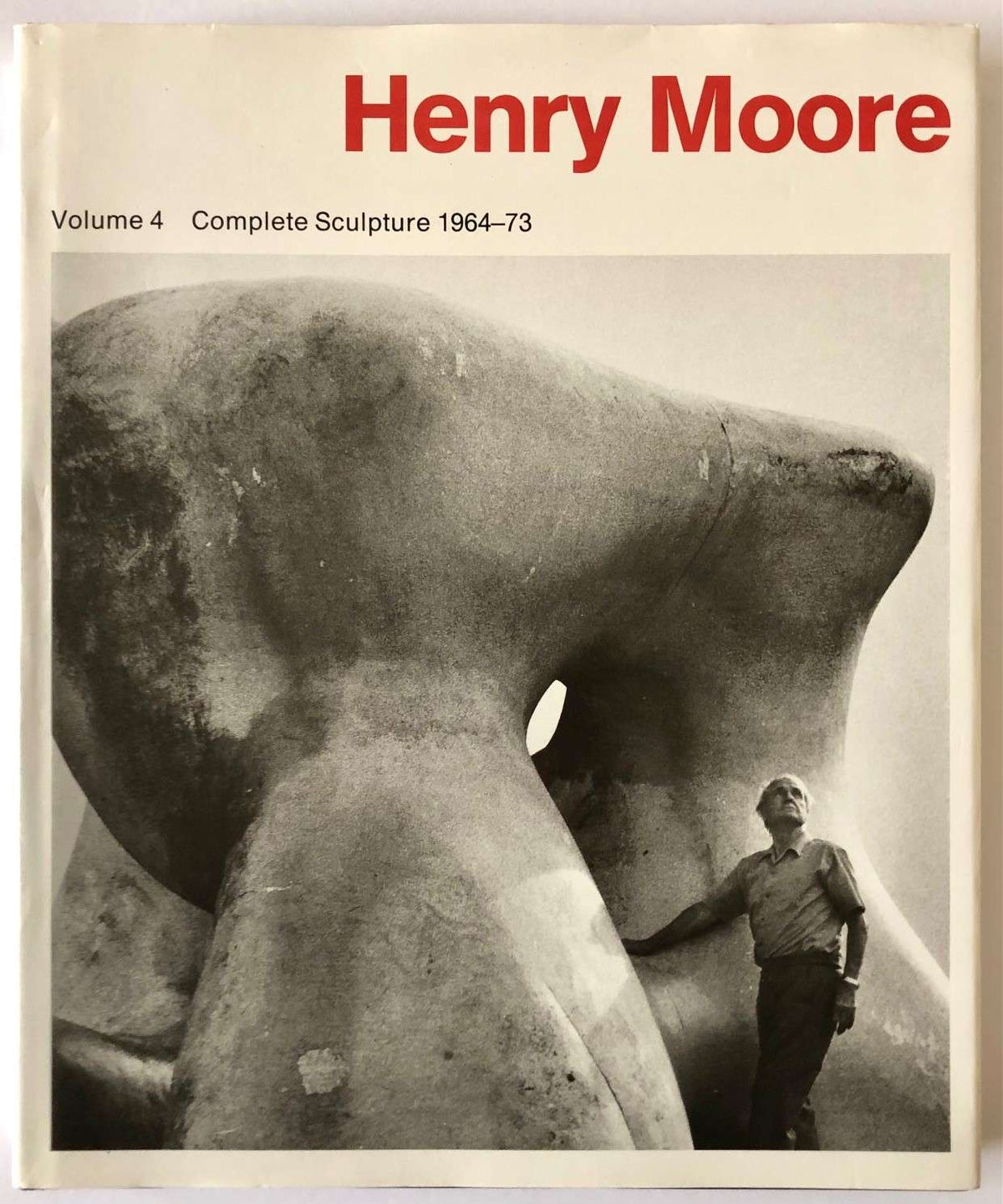 Henry Moore: Complete Sculpture Volume 4 1964-73