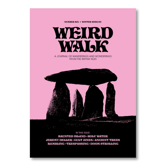 Weird Walk- Number 6 Magazine