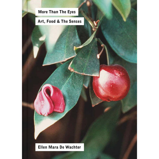 More Than the Eyes – Art, Food and the Senses