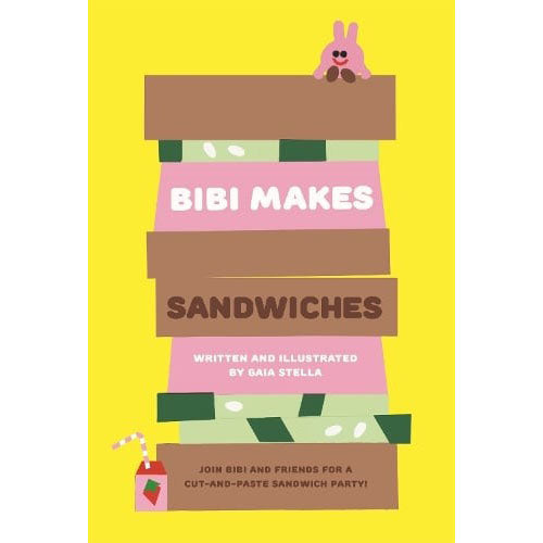 Bibi Makes Sandwiches: Join Bibi and friends for a cut-and-paste sandwich party!