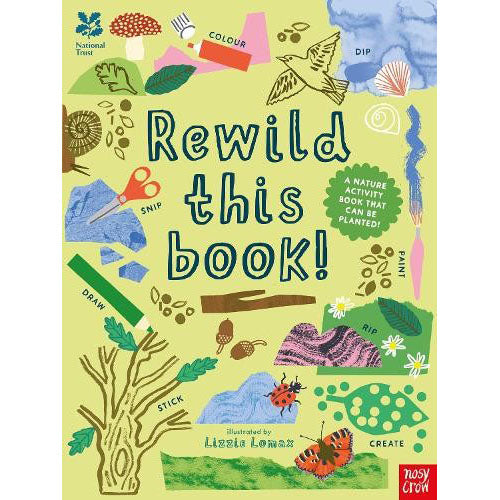 National Trust: Rewild This Book: A nature activity book that can be planted!