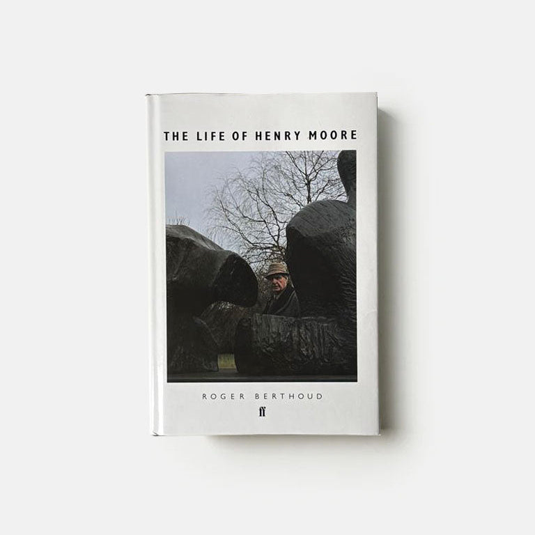 The Life of Henry Moore First Edition 1987
