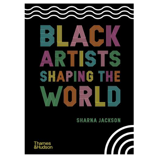 Black Artists Shaping the World