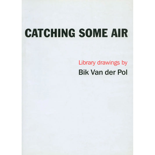 Catching Some Air: Library drawings by Bik Van der Pol
