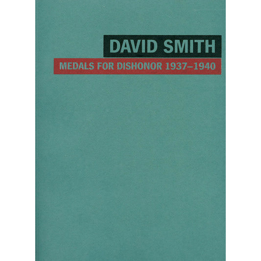 David Smith: Medals for Dishonor 1937-1940