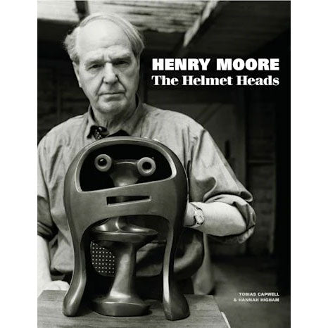 Henry Moore: The Helmet Heads