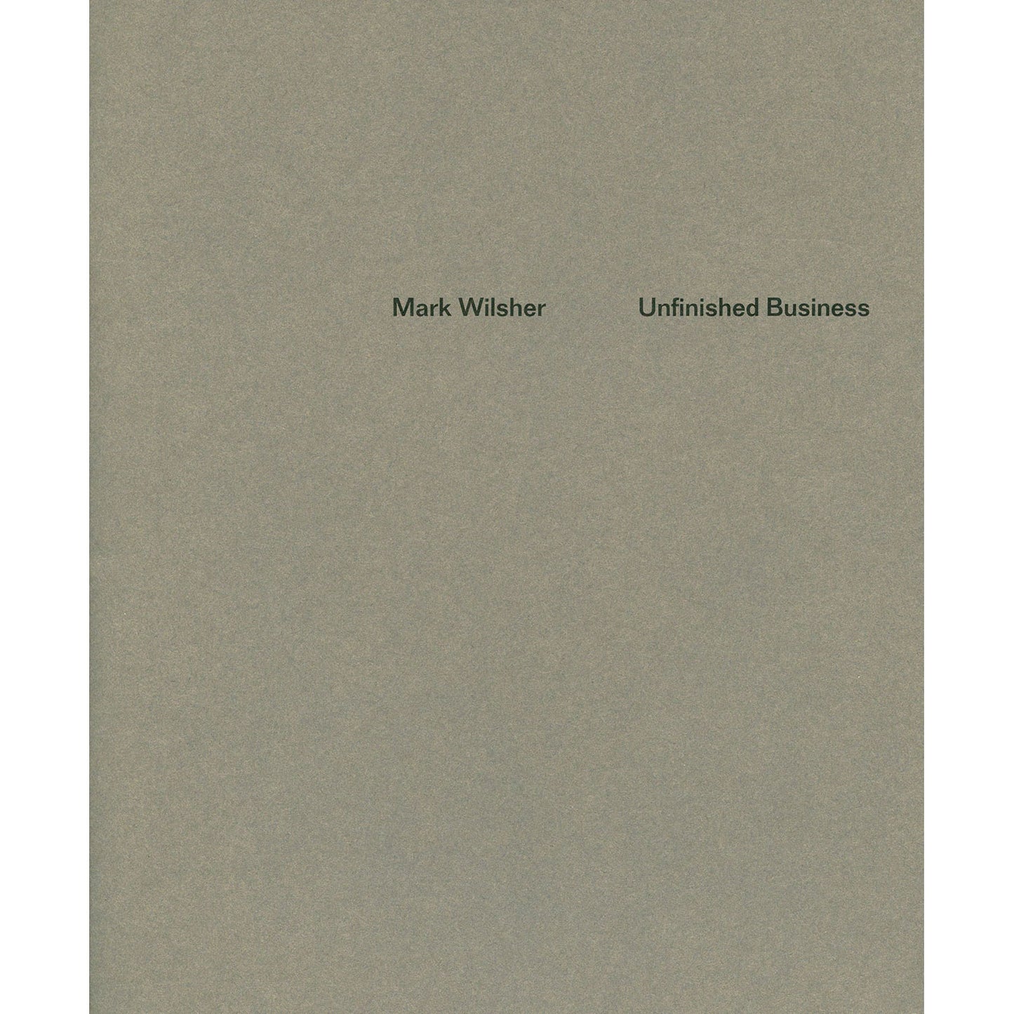 Mark Wilsher: Unfinished Business