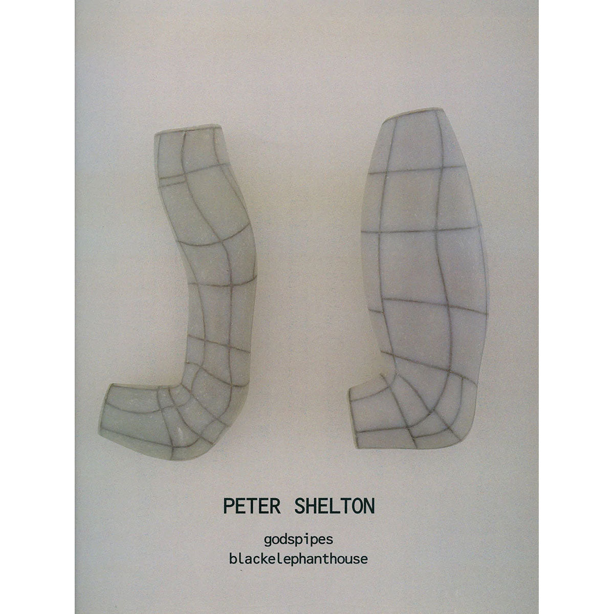 Peter Shelton: godspipes | blackelephanthouse