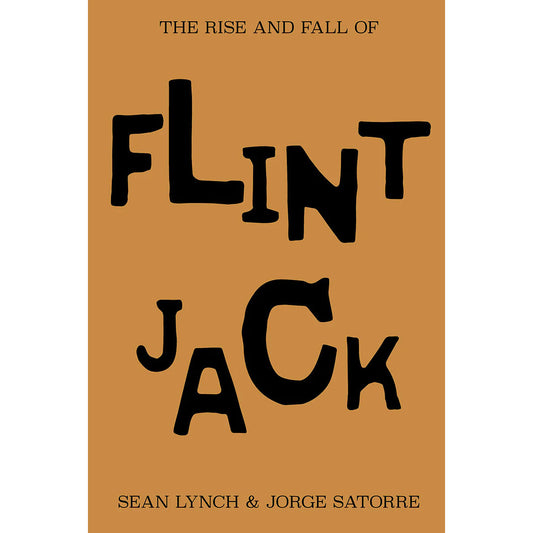 The Rise and Fall of Flint Jack